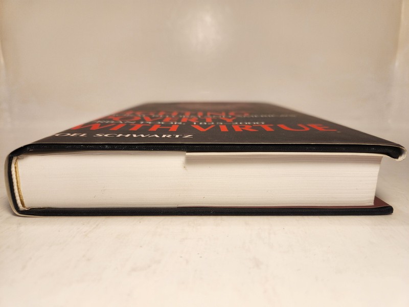 SIGNED 1st edition, 1st printing / Fighting Povery with Virtue / Joel Schwartz gallery