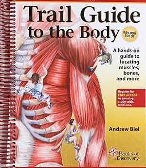 Trail Guide to the Body: How to – Spiral-bound, by Biel Andrew – Acceptable w