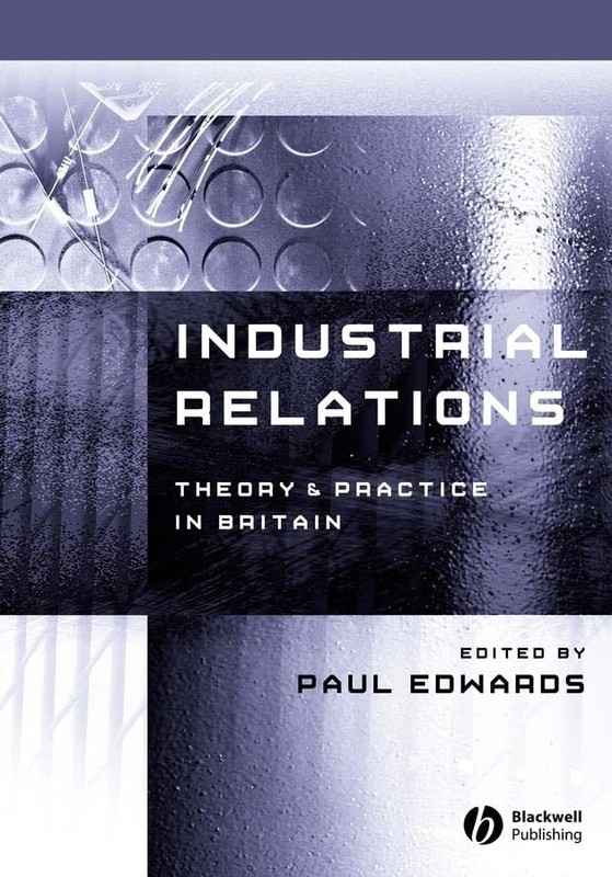 Industrial Relations: Theory and Practice (Industrial Relations in … Paperback