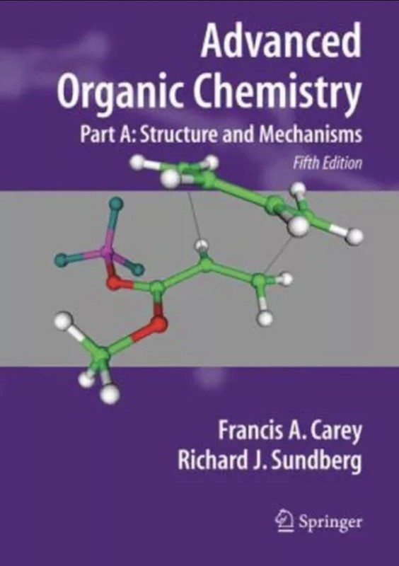 Advanced Organic Chemistry, Part A: Structure and Mechanisms – Paperback – GOOD