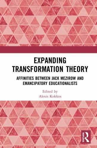 Expanding Transformation Theory : Affinities Between Jack Mezirow and Emancip…