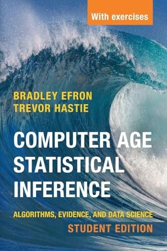 Computer Age Statistical Inference, Student Edition: Algorithms, Evidence, and,