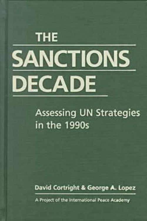 The Sanctions Decade : Assessing un Strategies in The 1990s Libra