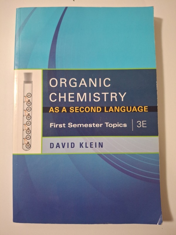 Organic Chemistry as a Second Language : First Semester Topics by David R. Klein