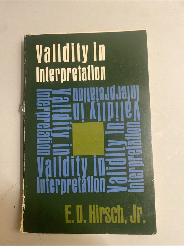 Validity in Interpretation E D Hirsch 1978 Hermeneutics Linguistics Yale Univ.