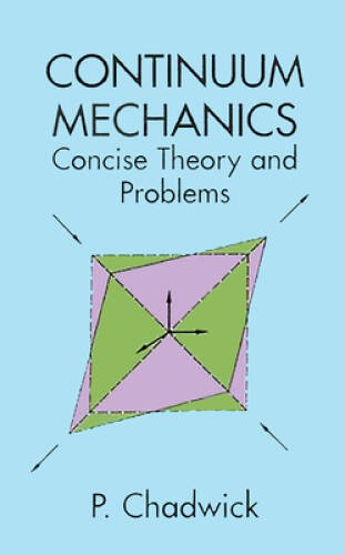 Continuum Mechanics: Concise Theory and Problems (Dover Books – VERY GOOD