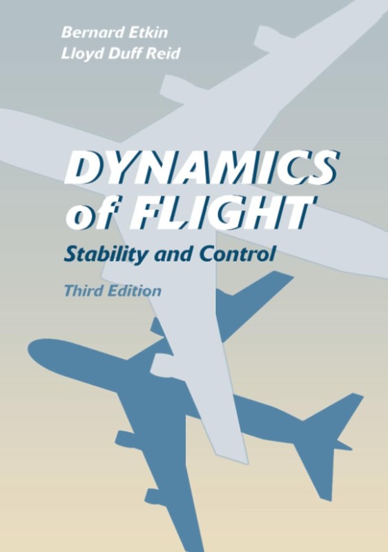 DYNAMICS OF FLIGHT: STABILITY AND CONTROL BY Bernard Etkin HARDCOVER **GOOD**