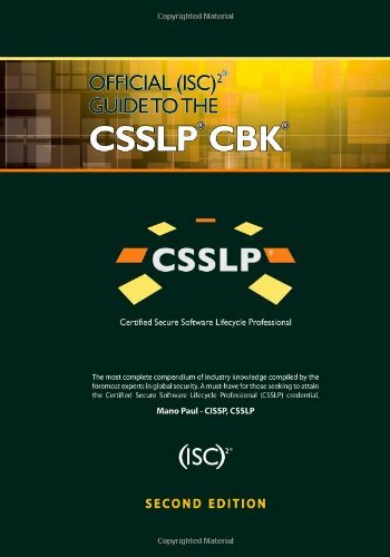 Official (ISC)2 Guide to the CSSLP CBK, Second Edition (ISC2 Press), Paul..