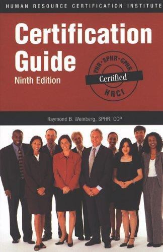 HRCI Certification Guide Ninth Edition by Raymond B. Weinberg