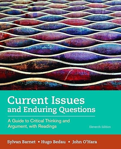 Current Issues and Enduring Questions: A Guide to Critical Thi…