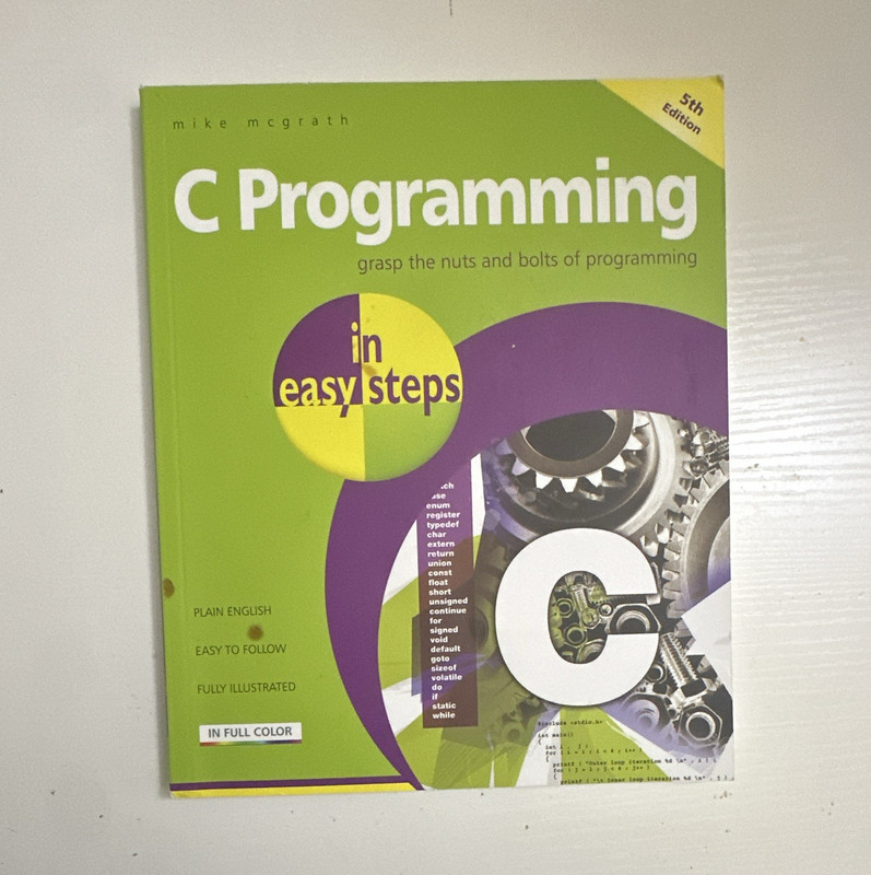 C Programming in easy steps 5th Ed Paperback Illustrated Mike Mcgrath 2018