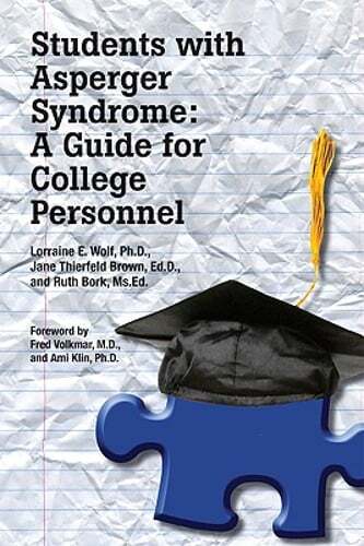Students with Asperger Syndrome: A Guide for College Personnel by Wolf: Used