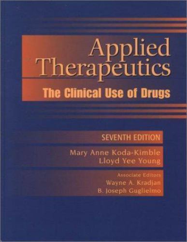 Applied Therapeutics: The Clinical Use of Drugs, Kradjan, Wayne A.,Young, Lloyd