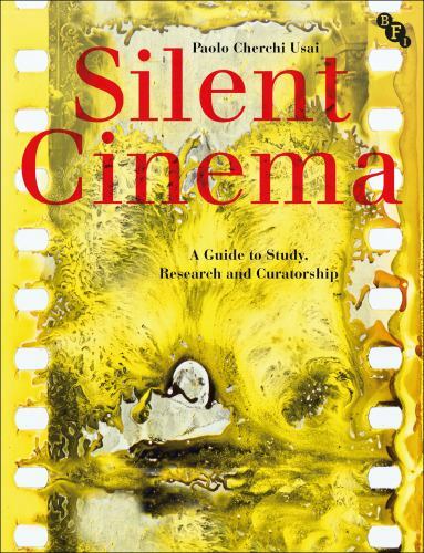 Silent Cinema: A Guide to Study, R- paperback, Paolo Cherchi Usai, 9781844575282