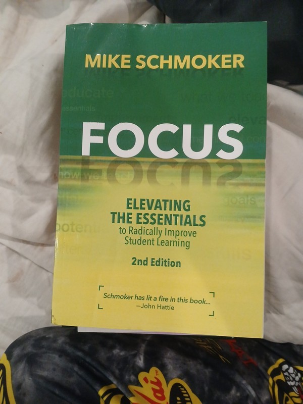 Focus: Elevating the Essentials to Radically Improve Student By Schmoker New
