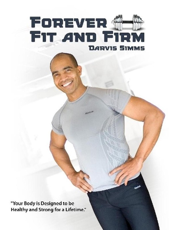 Forever Fit and Firm by Darvis Simms (English) Paperback Book