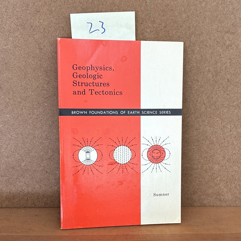 Geophysics, Geologic Structures and Tectonics (Brown Foundations Earth Sci) PB