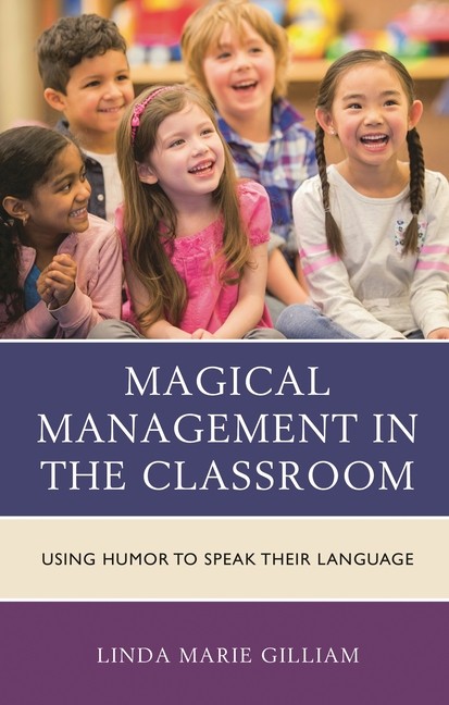 Magical Management In The Classroom: Using Humor To Speak Th…