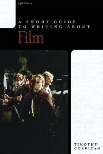 A Short Guide to Writing about Film – Paperback By Corrigan, Timothy – GOOD