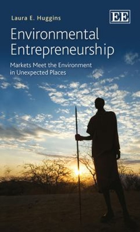 Environmental Entrepreneurship : Markets Meet the Environment in