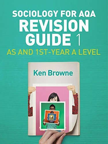 Sociology for AQA Revision Guide 1: AS and 1st-Year A Level By K