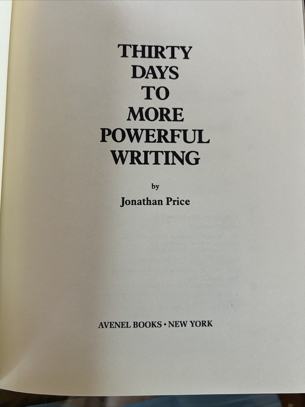 Thirty Days To More Powerful Writing, Jonathan Price, 1982, HC, DJ gallery