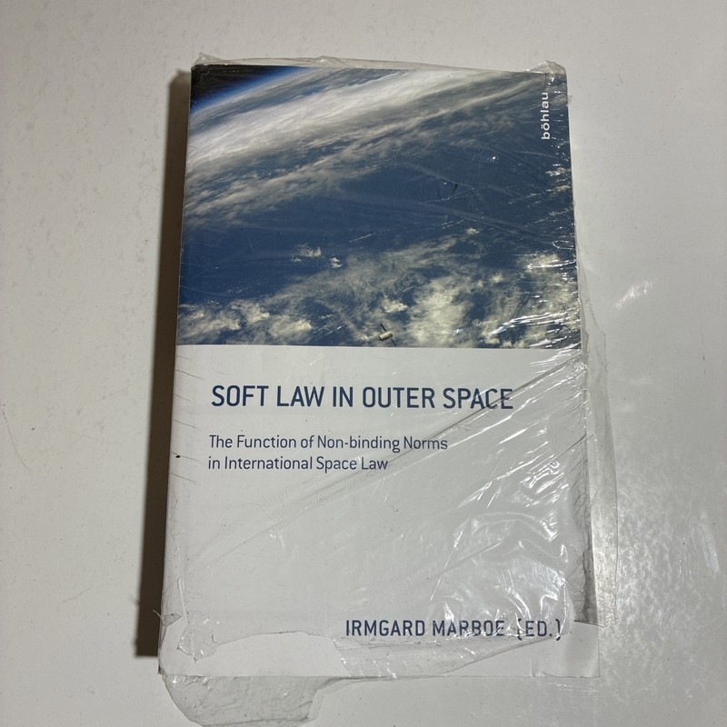 Legal Book Soft Law In Outer Space by Irmgard Marboe Policy & Governance Bohlau