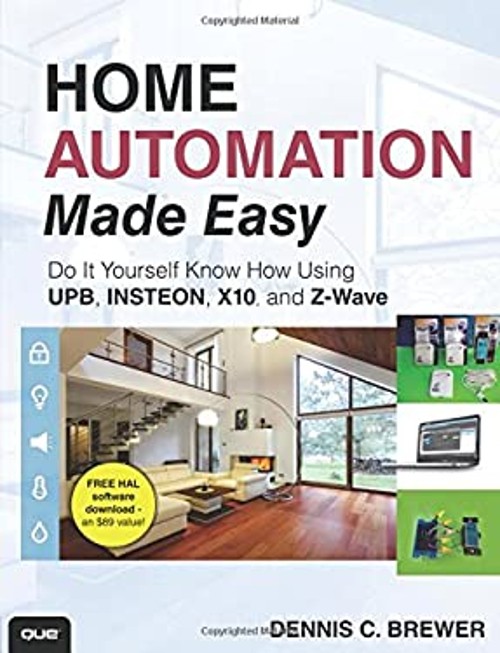Home Automation Made Easy : Do It Yourself Know How Using UPB, In