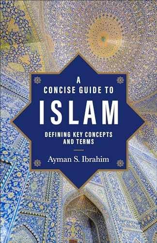 Concise Guide to Islam (Introducing – Paperback, by Ayman S. Ibrahim – Very Good