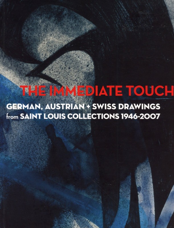 The Immediate Touch : German, Austrian & Swiss Drawings – Saint Louis Collection