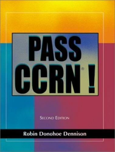 Pass Ccrn! [With CDROM] by Dennison, Robin Donohoe