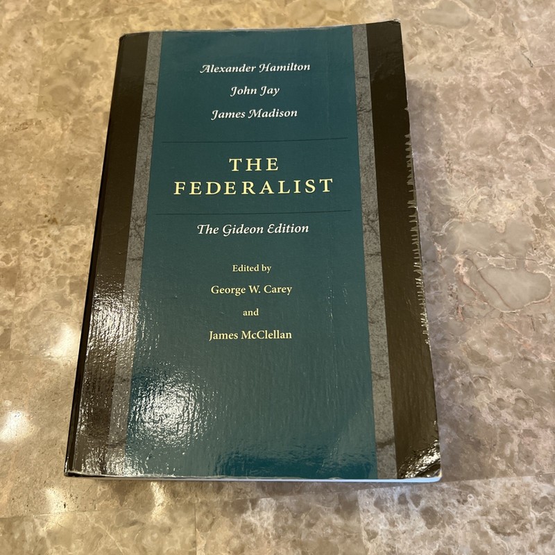Federalist : The Gideon Edition by Alexander Hamilton and John Jay
