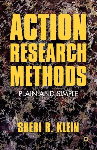 Action Research Methods : Plain and Simple, Hardcover by Klein, Sheri R. (EDT…