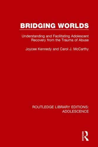 Bridging Worlds : Understanding and Facilitating Adolescent Recovery from the…