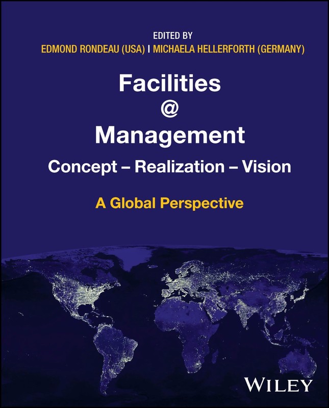 Facilities @ Management: Concept, Realization, Vision – A Global Perspective