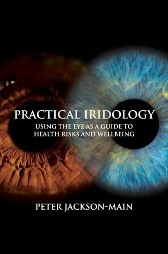 Practical Iridology: Using the Eye as a Guide to Health Risks and Wellbeing, Jac