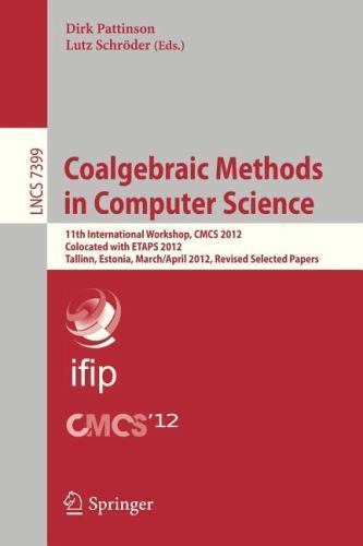 Coalgebraic Methods in Computer Science : 11th International Workshop, Cmcs 2…