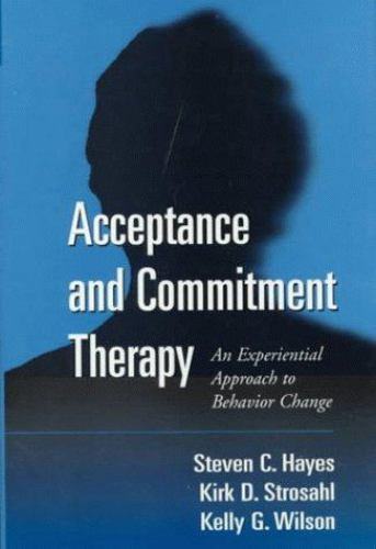 Acceptance and Commitment Therapy: An Exper- 9781572304819, Hayes PhD, hardcover