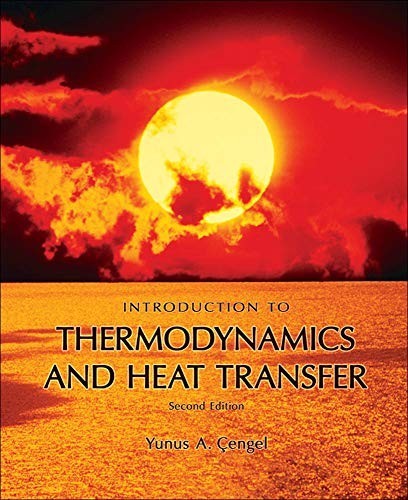 Introduction to Thermodynamics and Heat Transfer + EES … by Cengel, Yunus Book