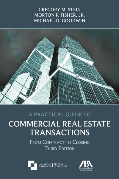 Practical Guide to Commercial Real Estate Transactions : From Contract to Clo…