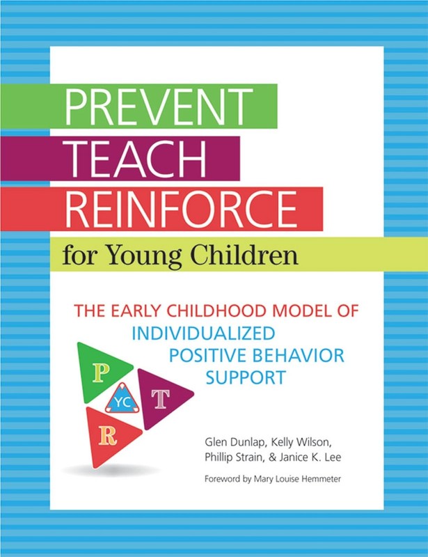 Prevent-Teach-Reinforce for Young Children: The Early Childhood Model of Ind…