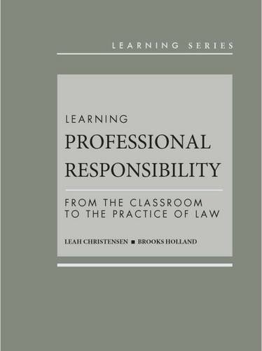 Learning Professional Responsibility: From the Classroom to th…
