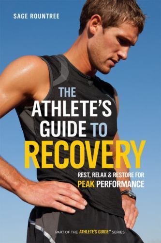 The Athlete’s Guide to Recovery: Rest, Relax, and Restore for Peak Performance