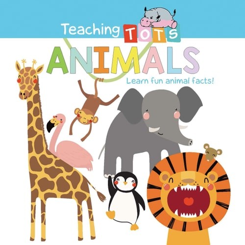 Teaching Tots: Animals – Padded Board Book – Educational by Little Hippo Books,