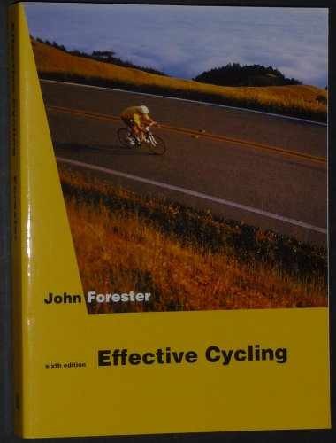 Effective Cycling: 6th Edition – Paperback, by Forester John – Very Good x