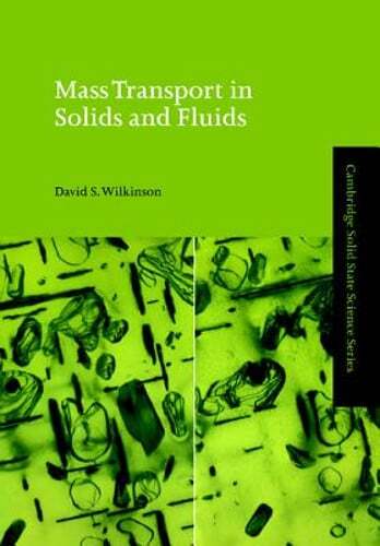 Mass Transport in Solids and Fluids by David S. Wilkinson: New