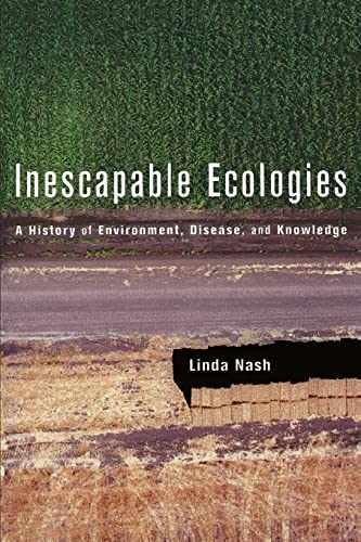 Inescapable Ecologies: A History of – Paperback, by Nash Linda – Acceptable