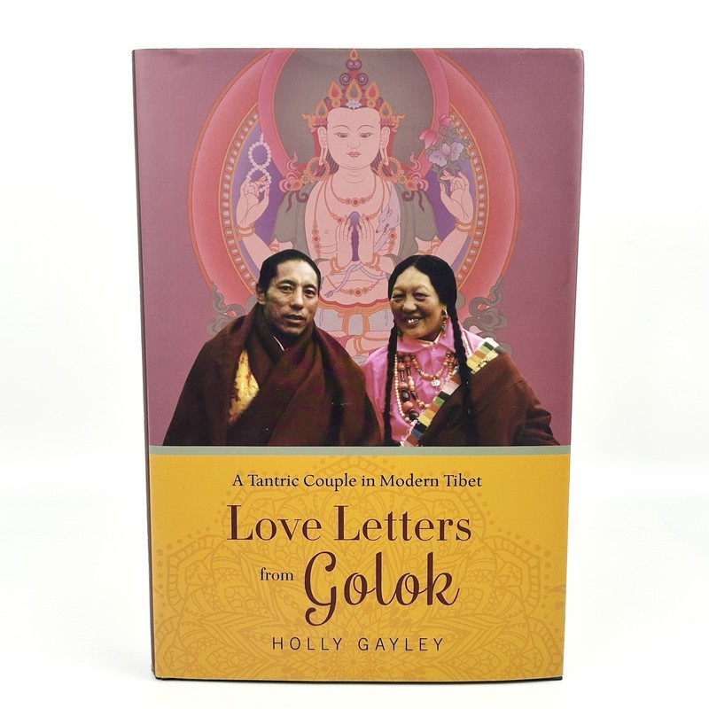 Love Letters from Golok Tantric Couple in Modern Tibet Gayley Collectors Quality