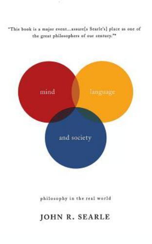 Mind, Language and Society : Philosophy in the Real World, Paperback by Searl…