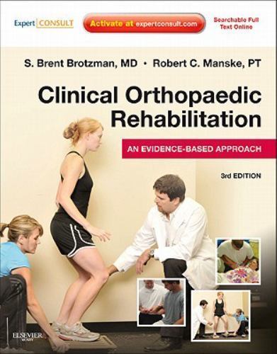 CLINICAL ORTHOPAEDIC REHABILITATION: AN EVIDENCE-BASED By Brotzman S. Brent Md
